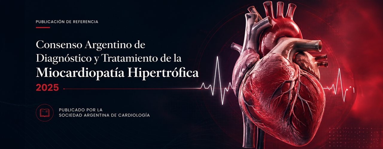 Consenso Argentino de Diagnóstico y Tratamiento de la Miocardiopatía Hipertrófica 2025 publicado por la SAC